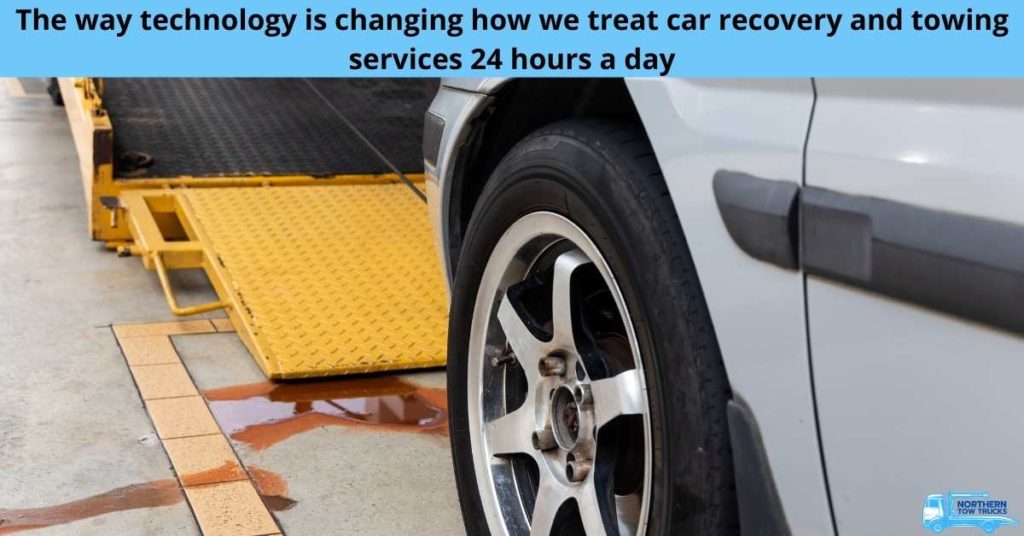 The way technology is changing how we treat car recovery and towing services 24 hours a day