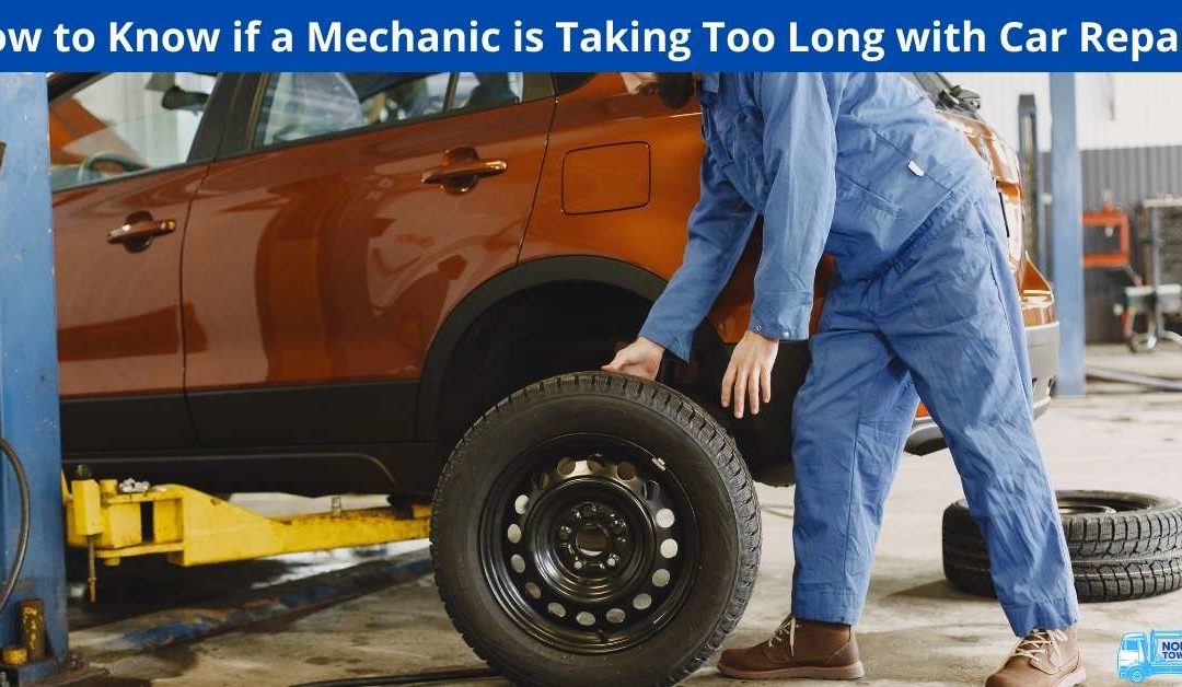 How to Know if a Mechanic is Taking Too Long with Car Repairs