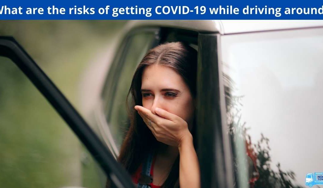 What are the risks of getting COVID-19 while driving around?