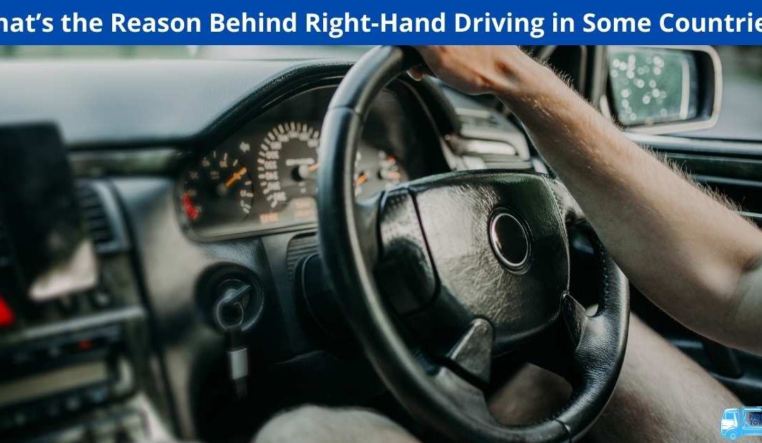 What’s the Reason Behind Right-Hand Driving in Some Countries