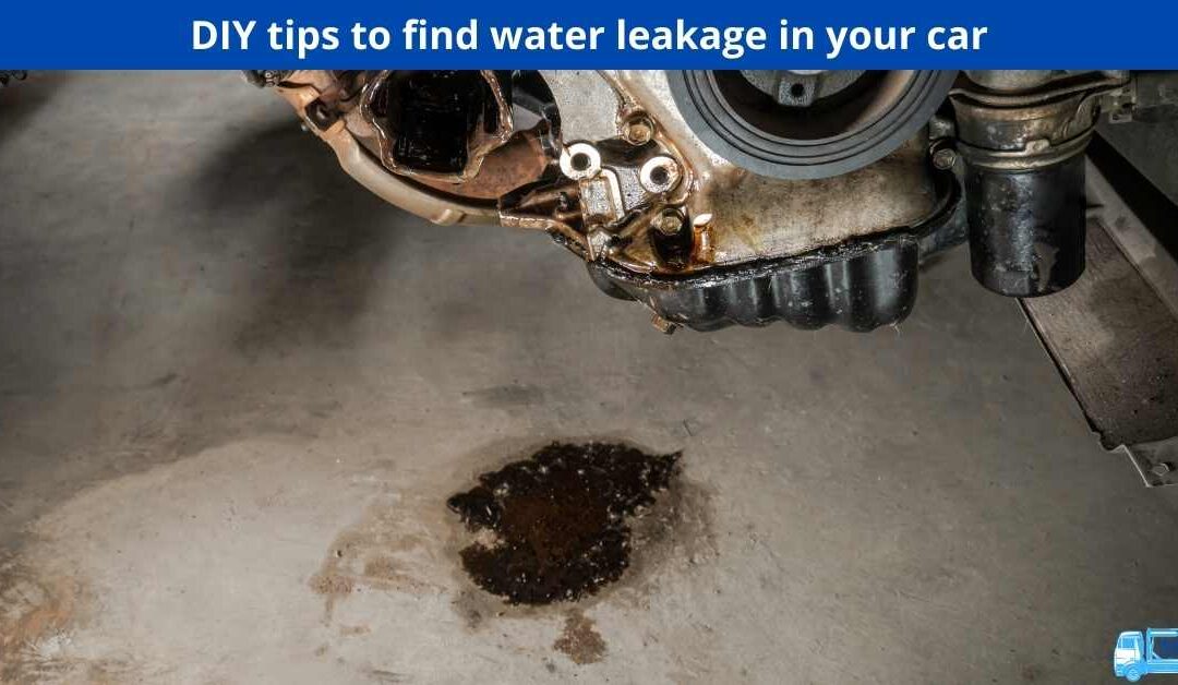 DIY tips to find water leakage in your car