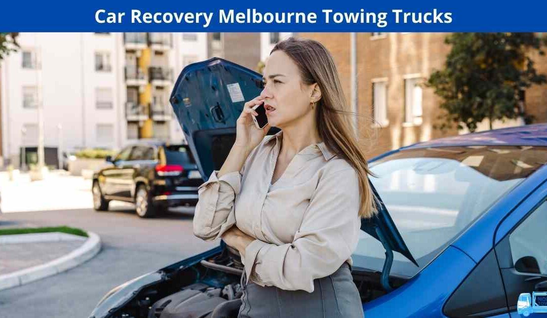 Car Recovery Melbourne Towing Trucks