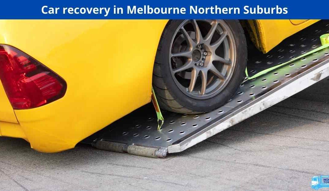 Car recovery in Melbourne Northern Suburbs