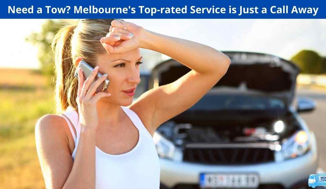 Need a Tow? Melbourne’s Top-rated Service is Just a Call Away