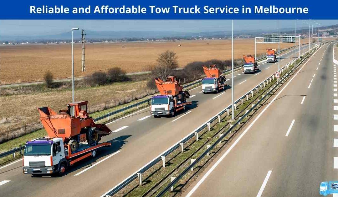 Reliable and Affordable Tow Truck Service in Melbourne