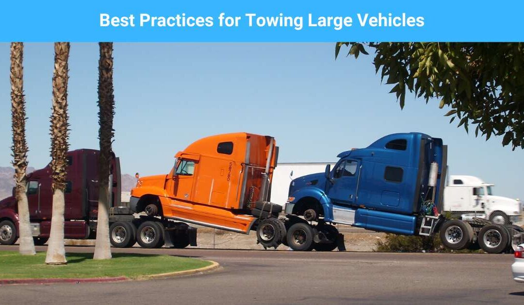 Best Practices for Towing Large Vehicles