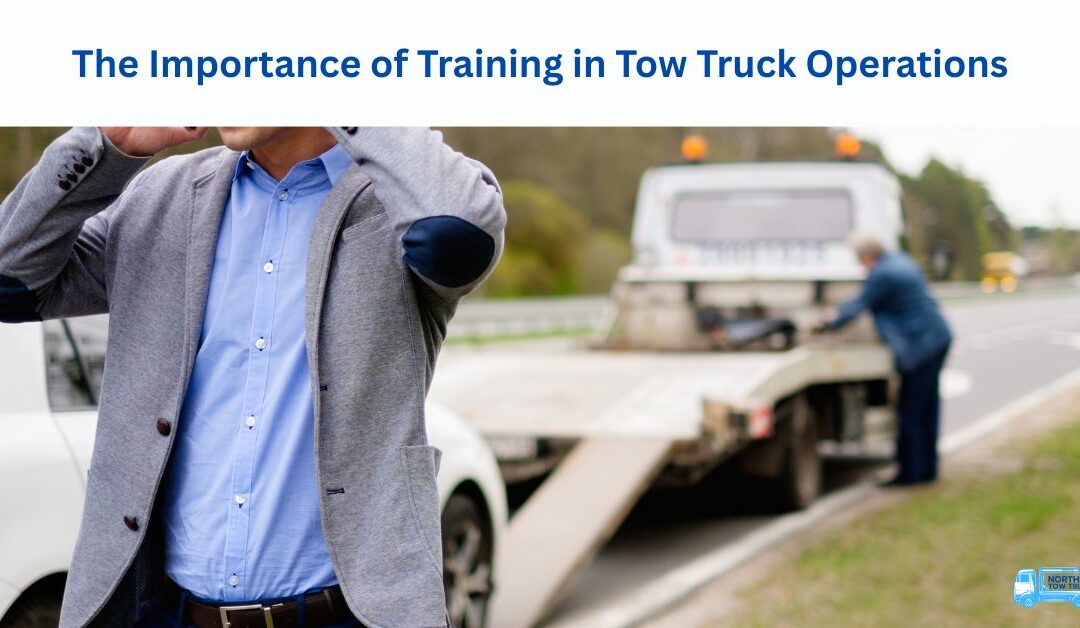 The Importance of Training in Tow Truck Operations