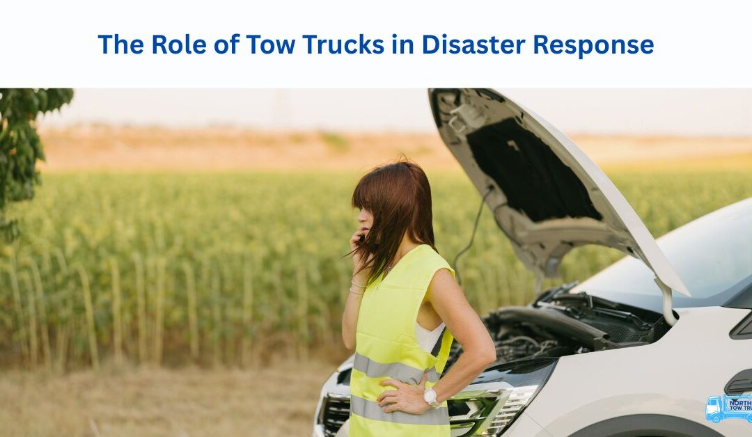 The Role of Tow Trucks in Disaster Response