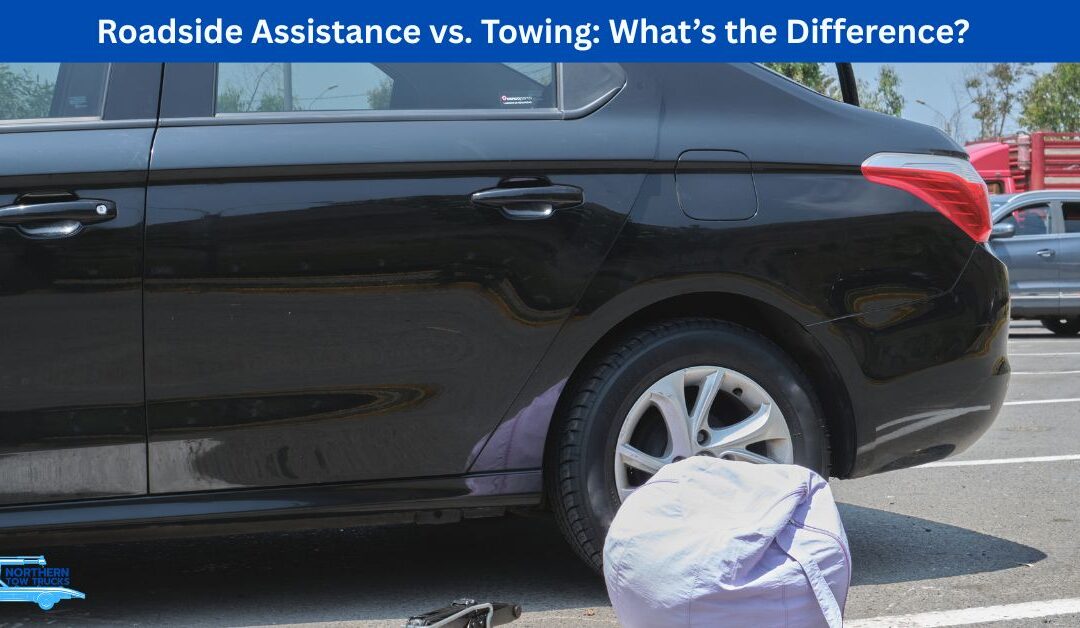 Roadside Assistance vs. Towing: What’s the Difference?