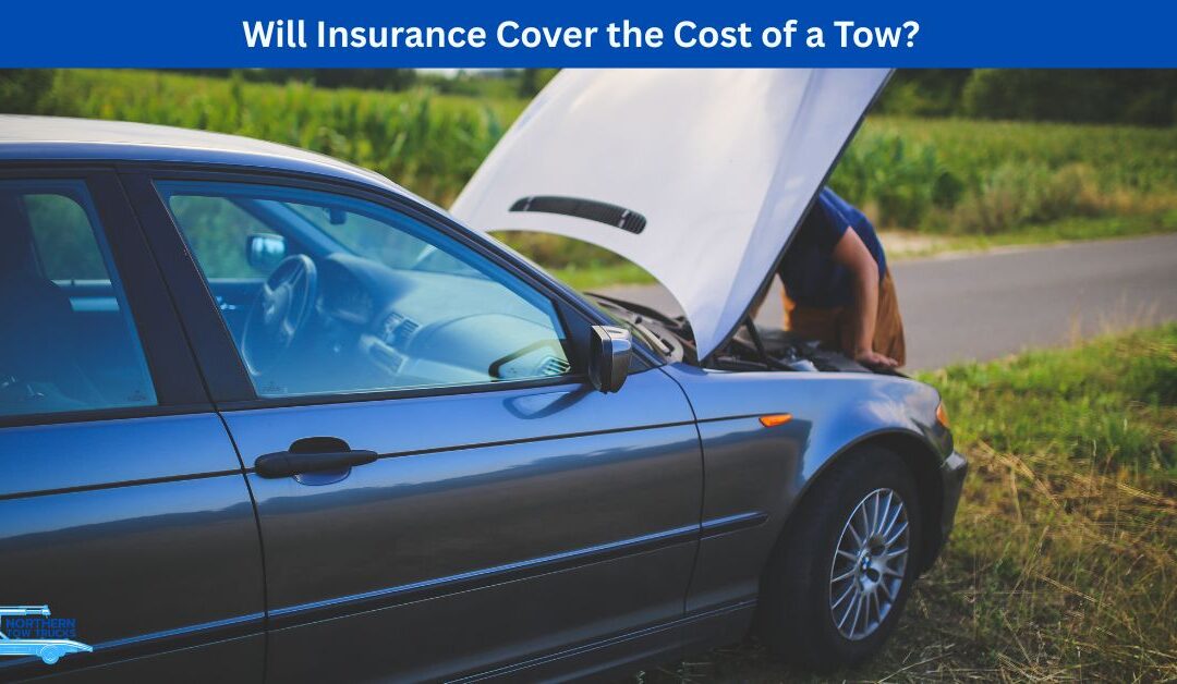Will Insurance Cover the Cost of a Tow?