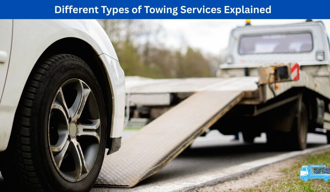Different Types of Towing Services Explained