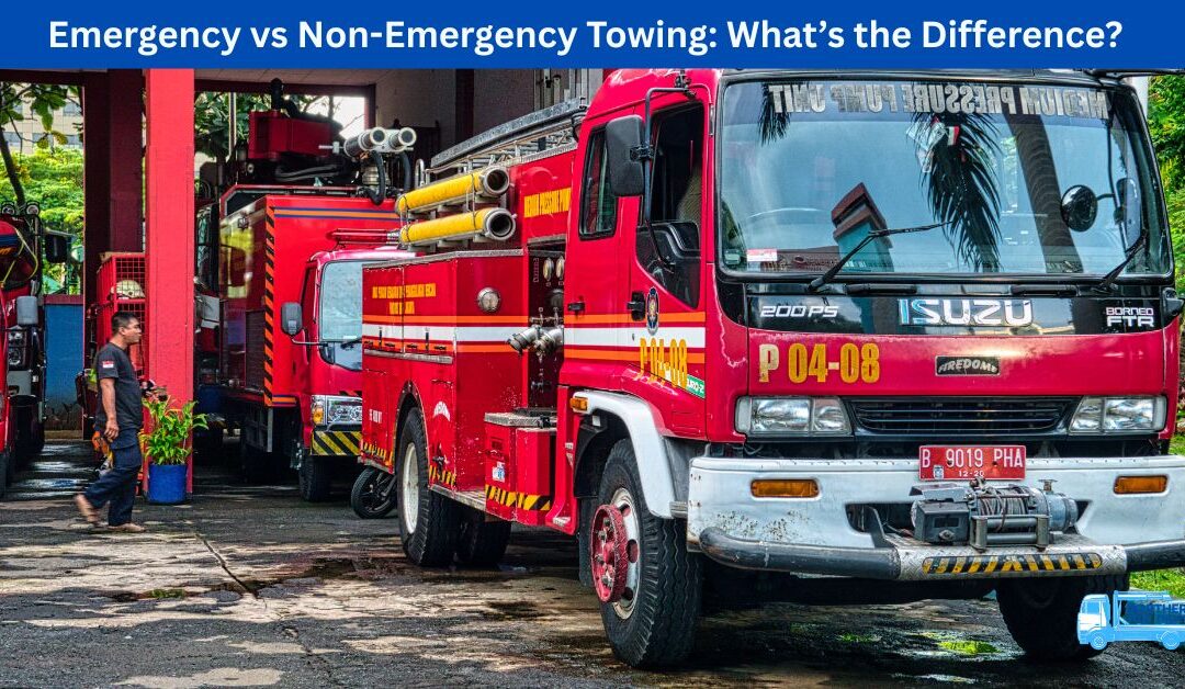 Emergency vs Non-Emergency Towing: What’s the Difference?
