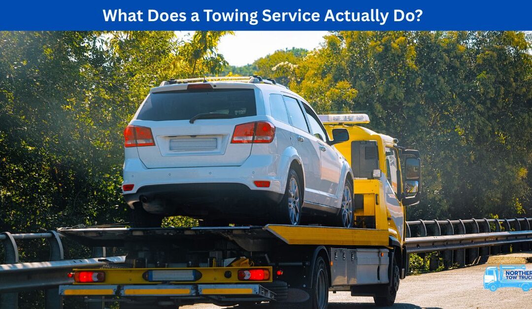 What Does a Towing Service Actually Do?