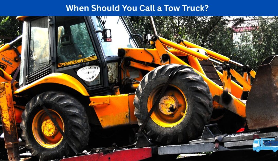 When Should You Call a Tow Truck?